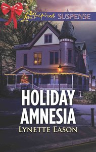 Holiday Amnesia (Wranglers Corner) (Love Inspired Suspense Series) Holiday Amnesia (Wranglers Corner) (Love Inspired Suspense Series)