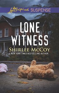 Lone Witness (Fbi: Special Crimes Unit) (Love Inspired Suspense Series) Lone Witness (Fbi: Special Crimes Unit) (Love Inspired Suspense Series)