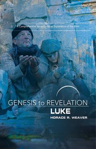 Luke : A Comprehensive Verse-By-Verse Exploration of the Bible (Participant Book, Large Print) (Genesis To Revelation Series) Luke : A Comprehensive Verse-By-Verse Exploration of the Bible (Participant Book, Large Print) (Genesis To Revelation Series)
