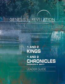 1&2 Kings, 1&2 Chronicles : A Comprehensive Verse-By-Verse Exploration of the Bible (Leader Guide) (Genesis To Revelation Series) 1&2 Kings, 1&2 Chronicles : A Comprehensive Verse-By-Verse Exploration of the Bible (Leader Guide) (Genesis To Revelation Series)