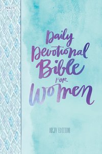 NKJV Daily Devotional Bible For Women (Black Letter Edition) NKJV Daily Devotional Bible For Women (Black Letter Edition)