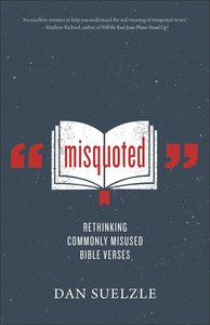 Misquoted: 20 Things the Bible Doesnt Actually Say Misquoted: 20 Things the Bible Doesnt Actually Say