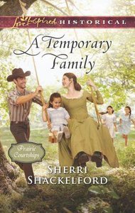 A Temporary Family (Prairie Courtships) (Love Inspired Series Historical) A Temporary Family (Prairie Courtships) (Love Inspired Series Historical)