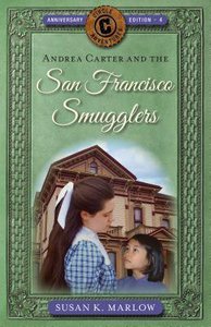 Andrea Carter and the San Francisco Smugglers (#04 in Circle C Adventures Series) Andrea Carter and the San Francisco Smugglers (#04 in Circle C Adventures Series)