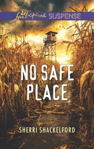 No Safe Place (Love Inspired Suspense Series) No Safe Place (Love Inspired Suspense Series)