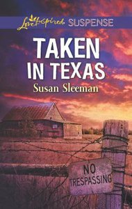 Taken in Texas (Mckade Law #04) (Love Inspired Suspense Series) Taken in Texas (Mckade Law #04) (Love Inspired Suspense Series)