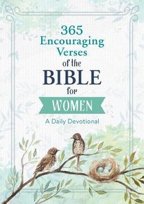 365 Encouraging Verses of the Bible For Women: A Daily Devotional 365 Encouraging Verses of the Bible For Women: A Daily Devotional