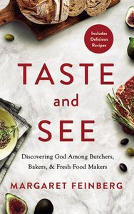 Taste and See: Discovering God Among Butchers, Bakers, and Fresh Food Makers (Unabridged, 4 Cds) Taste and See: Discovering God Among Butchers, Bakers, and Fresh Food Makers (Unabridged, 4 Cds)