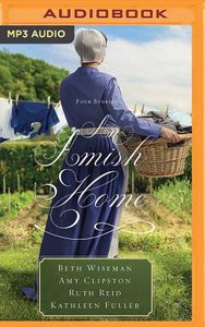An Amish Home: Four Stories: A Cup Half Full; Home Sweet Home; Building Faith; a Flicker of Hope (Unabridged, Mp3) An Amish Home: Four Stories: A Cup Half Full; Home Sweet Home; Building Faith; a Flicker of Hope (Unabridged, Mp3)