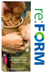 Re: Form: A Powerful Journey Into Whole-Person Transformation Re: Form: A Powerful Journey Into Whole-Person Transformation