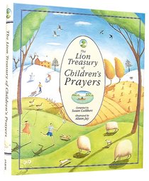 The Lion Treasury of Childrens Prayers The Lion Treasury of Childrens Prayers